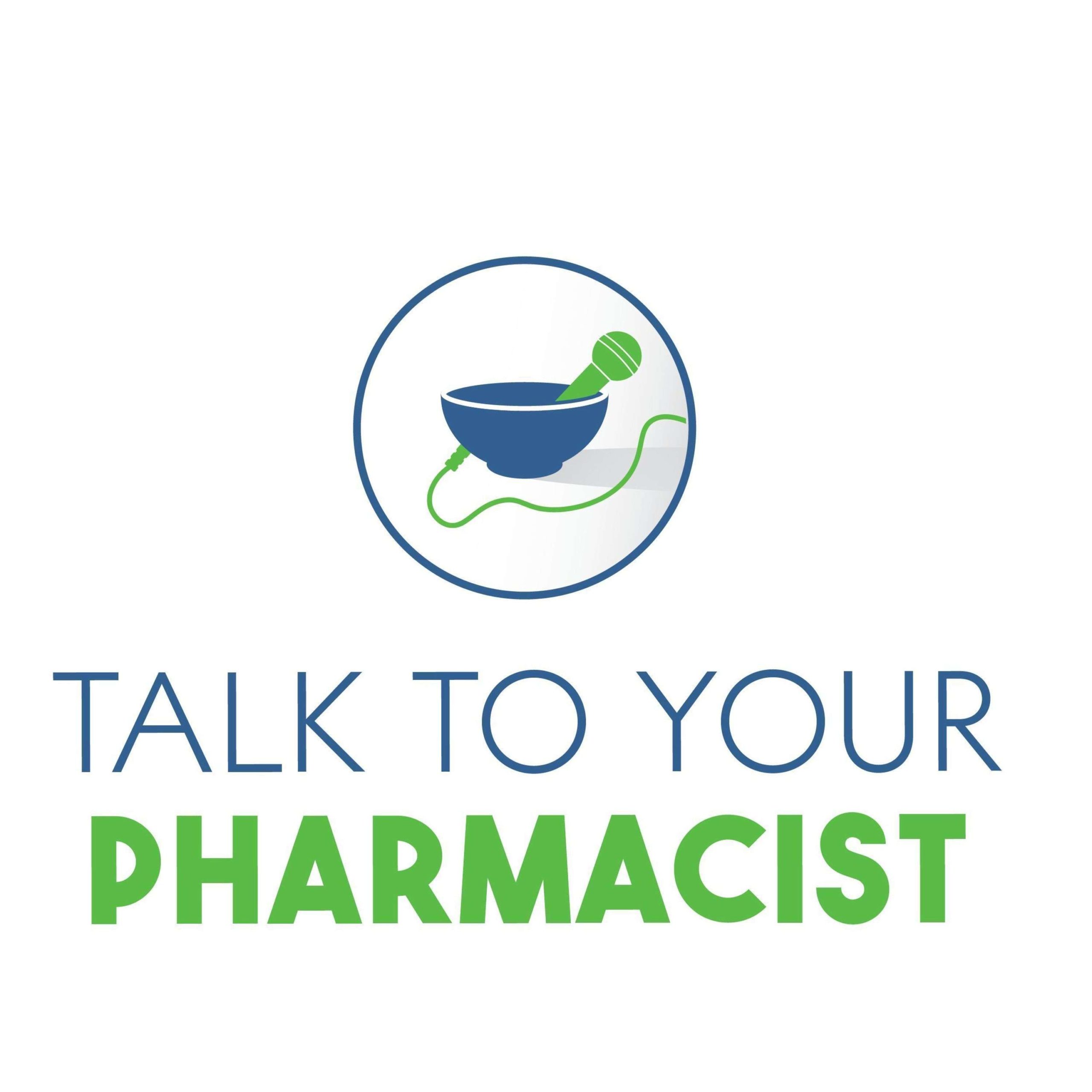 Talk to Your Pharmacist