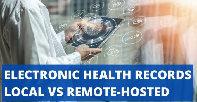 Electronic Health Records Local EHR vs Remote-Hosted EHR