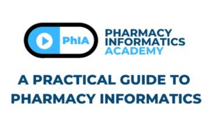 A Practical Guide to Pharmacy Informatics