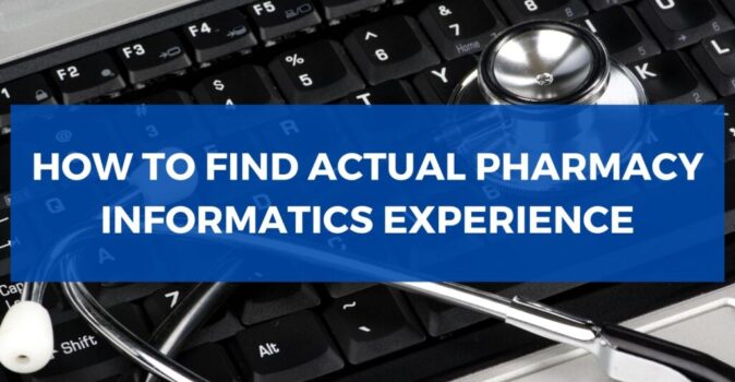 how to find actual pharmacy informatics experience